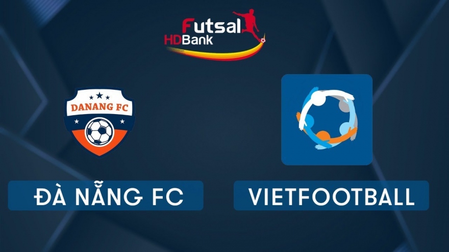 Xem trực tiếp Futsal HDBank VĐQG 2020: Đà Nẵng - Vietfootball